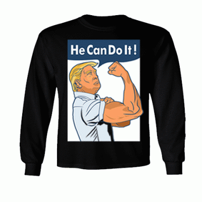 (B)HE CAN DO IT TRUMP