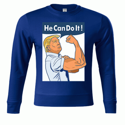 (B)HE CAN DO IT TRUMP