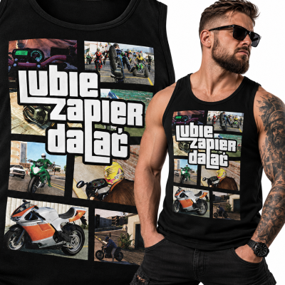 TANK TOP ŚMIESZNY MOTORYZACYJNE LUBIE ZAPIERDALAĆ