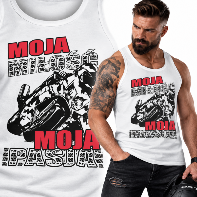 TANK TOP ŚMIESZNY  MOTORYZACYJNE MOJA MIŁOŚĆ MOJA PASJA