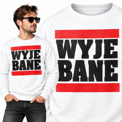 BLUZA ŚMIESZNA WYJEBANE