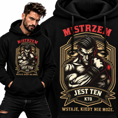 BLUZA Z KAPTUREM SPORTY WALKI  MISTRZEM JEST TEN