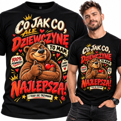 KOSZULKA DZIEŃ CHŁOPAKA CO JAK CO ALE DZIEWCZYNĘ