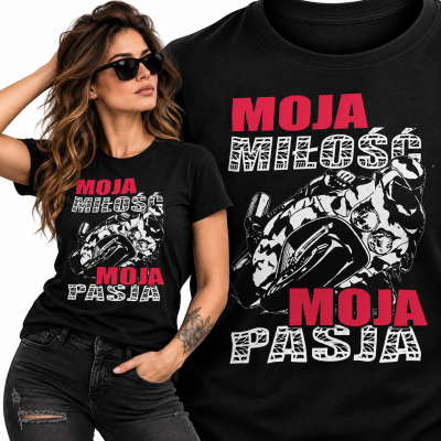 KOSZULKA ŚMIESZNA  DAMSKA MOJA MIŁOŚĆ MOJA PASJA