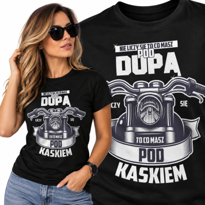 KOSZULKA DAMSKA ŚMIESZNA  NIE LICZY SIE TO CO MASZ POD DUPĄ