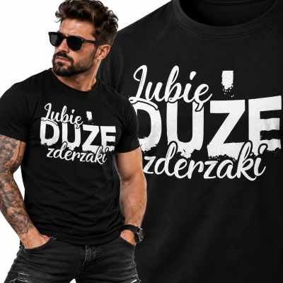 KOSZULKA ŚMIESZA LUBIE DUŻE ZDERZAKI
