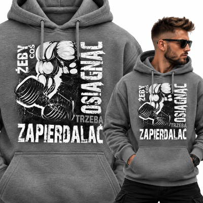BLUZA Z KAPTUREM NA SIŁOWNI  ŻEBY COŚ OSIĄGNĄĆ